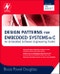 Design Patterns for Embedded Systems in C. An Embedded Software Engineering Toolkit - Product Thumbnail Image