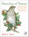 Sketches of Nature. A Geneticist's Look at the Biological World During a Golden Era of Molecular Ecology - Product Image
