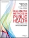Qualitative Methods in Public Health. A Field Guide for Applied Research. Edition No. 2. Jossey-Bass Public Health - Product Thumbnail Image