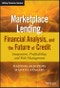Marketplace Lending, Financial Analysis, and the Future of Credit. Integration, Profitability, and Risk Management. Edition No. 1. The Wiley Finance Series - Product Image