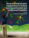 Neuronal and Synaptic Dysfunction in Autism Spectrum Disorder and Intellectual Disability- Product Image