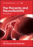 The Placenta and Neurodisability. Edition No. 2. Clinics in Developmental Medicine- Product Image