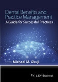 Dental Benefits and Practice Management. A Guide for Successful Practices. Edition No. 1- Product Image