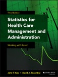 Statistics for Health Care Management and Administration. Working with Excel. Edition No. 3. Public Health/Epidemiology and Biostatistics- Product Image