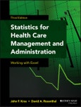 Statistics for Health Care Management and Administration. Working with Excel. Edition No. 3. Public Health/Epidemiology and Biostatistics- Product Image
