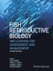 Fish Reproductive Biology. Implications for Assessment and Management. Edition No. 2 - Product Thumbnail Image