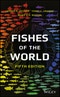 Fishes of the World. Edition No. 5 - Product Image