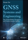 GNSS Systems and Engineering. The Chinese Beidou Navigation and Position Location Satellite. Edition No. 1- Product Image