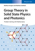 Group Theory in Solid State Physics and Photonics. Problem Solving with Mathematica. Edition No. 1- Product Image