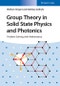 Group Theory in Solid State Physics and Photonics. Problem Solving with Mathematica. Edition No. 1 - Product Thumbnail Image