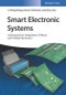 Smart Electronic Systems. Heterogeneous Integration of Silicon and Printed Electronics. Edition No. 1 - Product Thumbnail Image