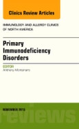 Primary Immunodeficiency Disorders, An Issue of Immunology and Allergy Clinics of North America. The Clinics: Internal Medicine Volume 35-4- Product Image