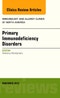 Primary Immunodeficiency Disorders, An Issue of Immunology and Allergy Clinics of North America. The Clinics: Internal Medicine Volume 35-4 - Product Image