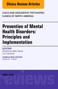Prevention of Mental Health Disorders: Principles and Implementation, An Issue of Child and Adolescent Psychiatric Clinics of North America. The Clinics: Internal Medicine Volume 25-2- Product Image