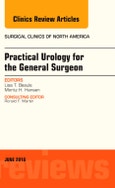 Practical Urology for the General Surgeon, An Issue of Surgical Clinics of North America. The Clinics: Surgery Volume 96-3- Product Image