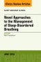 Novel Approaches to the Management of Sleep-Disordered Breathing, An Issue of Sleep Medicine Clinics. The Clinics: Internal Medicine Volume 11-2 - Product Thumbnail Image