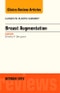 Breast Augmentation, An Issue of Clinics in Plastic Surgery. The Clinics: Surgery Volume 42-4 - Product Image