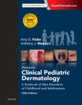 Hurwitz Clinical Pediatric Dermatology. A Textbook of Skin Disorders of Childhood and Adolescence. Edition No. 5- Product Image