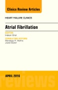 Atrial Fibrillation, An Issue of Heart Failure Clinics. The Clinics: Internal Medicine Volume 12-2- Product Image