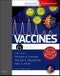 Vaccines. Expert Consult - Online and Print. Edition No. 6 - Product Image