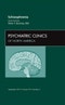 Schizophrenia, An Issue of Psychiatric Clinics. The Clinics: Internal Medicine Volume 35-3 - Product Thumbnail Image