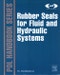 Rubber Seals for Fluid and Hydraulic Systems. Plastics Design Library - Product Image
