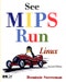 See MIPS Run. Edition No. 2. The Morgan Kaufmann Series in Computer Architecture and Design - Product Image