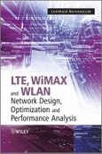 LTE, WiMAX and WLAN Network Design, Optimization and Performance Analysis. Edition No. 1- Product Image