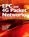 EPC and 4G Packet Networks. Driving the Mobile Broadband Revolution. Edition No. 2- Product Image