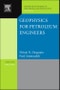 Geophysics for Petroleum Engineers. Developments in Petroleum Science Volume 60 - Product Thumbnail Image