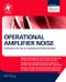 Operational Amplifier Noise. Techniques and Tips for Analyzing and Reducing Noise - Product Thumbnail Image
