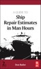 A Guide to Ship Repair Estimates in Man-hours. Edition No. 2 - Product Image