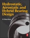 Hydrostatic, Aerostatic and Hybrid Bearing Design - Product Image