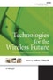 Technologies for the Wireless Future. Wireless World Research Forum (WWRF). Edition No. 1. Wiley-WWRF Series - Product Image