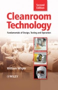 Cleanroom Technology. Fundamentals of Design, Testing and Operation. Edition No. 2- Product Image