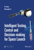 Intelligent Testing, Control and Decision-making for Space Launch. Edition No. 1- Product Image