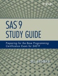 SAS 9 Study Guide. Preparing for the Base Programming Certification Exam for SAS 9. Edition No. 1- Product Image