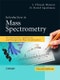 Introduction to Mass Spectrometry. Instrumentation, Applications, and Strategies for Data Interpretation. Edition No. 4 - Product Image