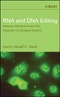 RNA and DNA Editing. Molecular Mechanisms and Their Integration into Biological Systems. Edition No. 1 - Product Image