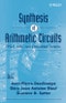 Synthesis of Arithmetic Circuits. FPGA, ASIC and Embedded Systems. Edition No. 1 - Product Thumbnail Image