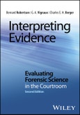 Interpreting Evidence. Evaluating Forensic Science in the Courtroom. Edition No. 2- Product Image