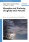 Absorption and Scattering of Light by Small Particles. Edition No. 2 - Product Thumbnail Image