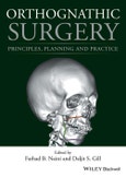 Orthognathic Surgery. Principles, Planning and Practice. Edition No. 1- Product Image