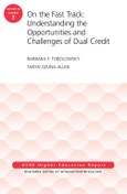 On the Fast Track: Understanding the Opportunities and Challenges of Dual Credit: ASHE Higher Education Report, Volume 42, Number 3. J-B ASHE Higher Education Report Series (AEHE)- Product Image