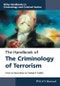 The Handbook of the Criminology of Terrorism. Edition No. 1. Wiley Handbooks in Criminology and Criminal Justice - Product Thumbnail Image