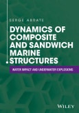 Dynamics of Composite and Sandwich Marine Structures. Water Impact and Underwater Explosions- Product Image