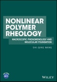 Nonlinear Polymer Rheology. Macroscopic Phenomenology and Molecular Foundation. Edition No. 1- Product Image
