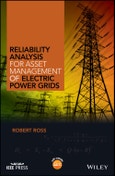 Reliability Analysis for Asset Management of Electric Power Grids. Edition No. 1. IEEE Press- Product Image