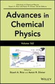 Advances in Chemical Physics, Volume 162. Edition No. 1- Product Image