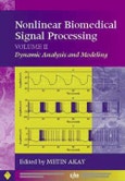 Nonlinear Biomedical Signal Processing, Volume 2. Dynamic Analysis and Modeling. Edition No. 1. IEEE Press Series on Biomedical Engineering- Product Image